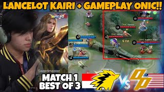 DISIPLIN SEKALI GAMEPLAY ONIC  KAIRI DI KASI LANCELOT HADUHH ONIC TERLALU MENGERIKAN MATCH 1 [upl. by Elenore703]