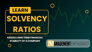 Solvency Ratios Check the Long Term Sustainability of a Business [upl. by Genevra]