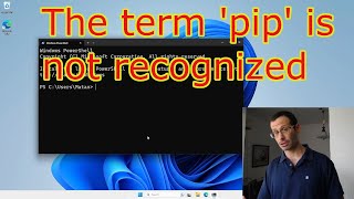 pip The term pip is not recognized as the name of a cmdlet function script file or operable [upl. by Carmelita]