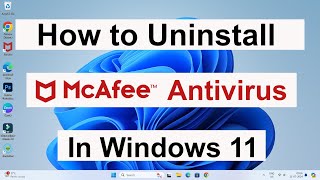 How to Uninstall McAfee Antivirus in Windows 11 Computer or Laptop  Remove McAfee for Permanently [upl. by Lukin]