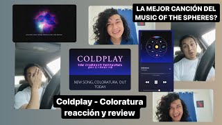 Coldplay Coloratura Reaction Music Of the Spheres 2 single LA MEJOR CANCION DE COLDPLAY EN 10 Años [upl. by Arrio]