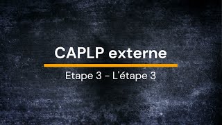 CAPLP ext Etape 3  Létape 3 [upl. by Valene679]