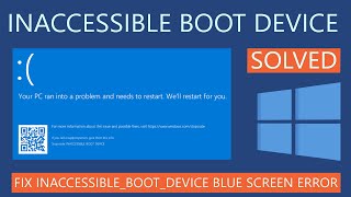 How to Fix Inaccessible Boot Device Error in Windows 10  Blue Screen [upl. by Jonny]