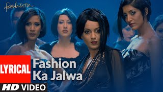 Fashion Ka Jalwa Lyrcial  Fashion  Priyanka Chopra Kangna Ranawat  Sukhwinder Singh [upl. by Zellner]