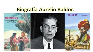 Biografía de Aurelio Baldor [upl. by Anoved298]