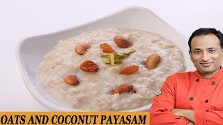 OATS AND COCONUT PAYASAM [upl. by Oralla898]