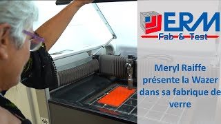 Présentation de Wazer dans la fabrique de verre de Meryl Raiffe [upl. by Dnalevelc]