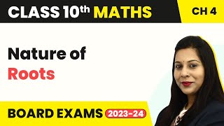 Nature of Roots  Quadratic Equations  Class 10 Maths Chapter 4 [upl. by Ttayw]