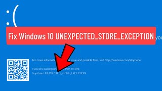 Fix Windows 10 UNEXPECTEDSTOREEXCEPTION Blue Screen Error Solved [upl. by Bocyaj]