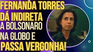 HAHAHA Fernanda Torres manda indireta a Bolsonaro na Globo passa vergonha e vira meme [upl. by Aneala676]