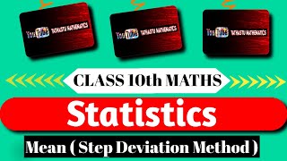 Statistics  Mean using quotStep deviation methodquot  Class 10th  Easy Explanation  maths [upl. by Tessy]