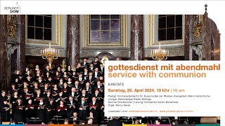 Gottesdienst mit Abendmahl am Sonntag Kantate 28 April 2024 10 Uhr [upl. by Hakaber]