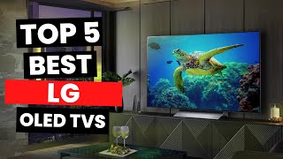 Top 5 Best LG OLED TVs 2024 [upl. by Hsetim]