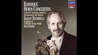 Baroque Horn Concertos Barry Tuckwell [upl. by Banyaz57]