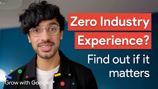 Can You Get Hired Without Industry Experience  Answer in Progress  Grow with Google [upl. by Ob]