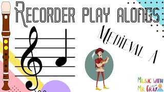 Recorder play along  7 Medieval A A [upl. by Gavriella]