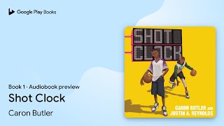 Shot Clock Book 1 by Caron Butler · Audiobook preview [upl. by Alym]