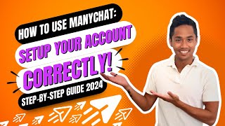 How To Use Manychat amp Setup Your Account Correctly  Step By Step Guide 2024 [upl. by Malet]