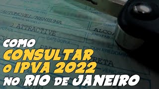 Como CONSULTAR o VALOR do IPVA 2022 no RIO DE JANEIRO  Confira o calendário [upl. by Reivax]