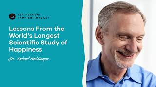 Lessons From the World’s Longest Scientific Study of Happiness  Dr Robert Waldinger  Podcast Ep [upl. by Carolina]