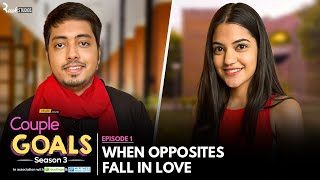 Couple Goals S3  EP 1  When Opposites Fall In Love  Aakash amp Mugdha  Mini Web Series  Alright [upl. by Ellenehs]