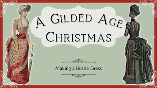 A Gilded Age Christmas Gown  Im Making an 1883 Bustle Dress [upl. by Trautman73]