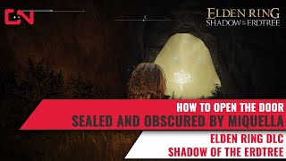 How to open the door sealed and obscure by Miquella Elden Ring  The Fissure Sealed Barrier [upl. by Etteloc168]