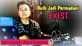 Buih Jadi Permadani  Exist  lagu cover [upl. by Karney]