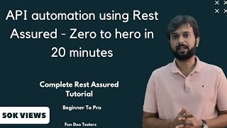 API automation using Rest Assured  Zero to hero in 20 minutes [upl. by Hallsy]