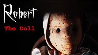 quotRobert The Dollquot Creepypasta [upl. by Getter648]