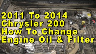 2011 To 2014 Chrysler 200 How To Change Engine Oil amp Oil Filter With Part Numbers [upl. by Tamas]