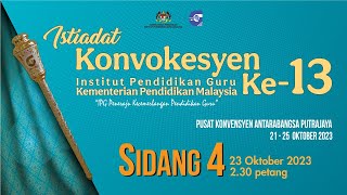 Konvokesyen IPG KPM Ke13 Tahun 2023 Sidang 4 [upl. by Dlonra]