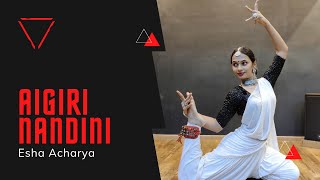 Aigiri Nandini  Brodha V  Esha Acharya  Classical Dance Performance [upl. by Nnave]