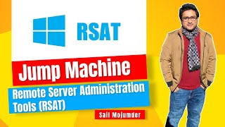 How to deploy Jump Server and its advantages  Remote Server Administration Tools RSAT [upl. by Maidie]