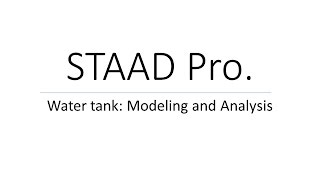 Design of water tank in STAAD Pro [upl. by Trant78]