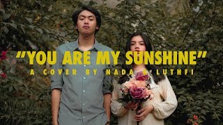 Nada amp Luthfi  You Are My Sunshine Cover [upl. by Isyed]