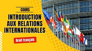 Une Introduction Complète à la Relations Internationales S1  Séance 1 INTRODUCTION GENERALE [upl. by Annhej]