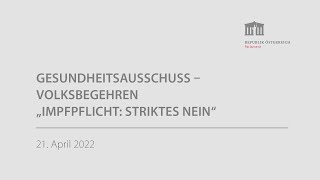 Gesundheitsausschuss  ExpertInnenhearing zum Volksbegehren quotImpfpflicht Striktes NEINquot [upl. by Damara193]