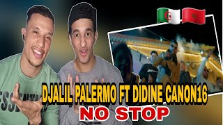 DJALIL PALERMO FT DIDINE CANON 16 NO STOP REACTION زاهيا 😂🇩🇿🇲🇦 [upl. by Trilley672]