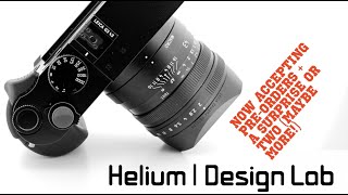 Helium  Design Lab PreOrders Open for He3 amp NEW He2 Leica Q2 He5 for Fuji XT5 He 11 for M11 [upl. by Cassius]