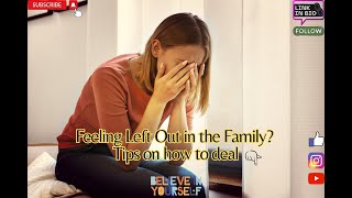 How to Deal with Feeling Left Out in the Family Tips and Strategies [upl. by Vowel]