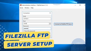 How To Install and Configure FileZilla Server [upl. by Hedges]