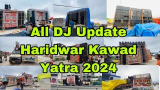 All DJ Update Haridwar Kawad Yatra 2024  Kawad Yatra Vlog 2024  Kawad Yatra All DJ Setup in Vlog [upl. by Willamina942]