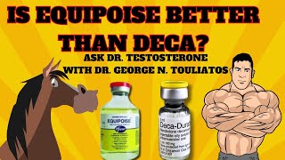 Is EQ better than DECA Ask Dr Testosterone 16 [upl. by Sly345]