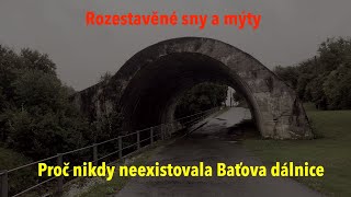 Tajemné stavby na Moravě Proč Baťa nikdy nepostavil dálnici a co má Vsetín proti Zlínu [upl. by Gris54]