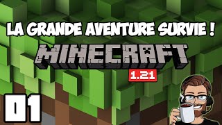 MINECRAFT 121 01  La Grande Aventure Survie [upl. by Aroel]