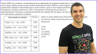 QUÍMICA ENEM 2019 quotPara realizar o desentupimento de tubulações de esgotos residenciaisquot [upl. by Ysirhc]