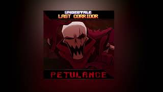 PETULANCE UndertaleLast Corridor [upl. by Akahc]