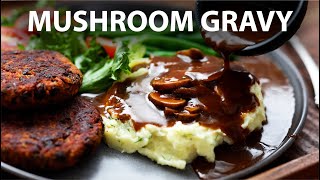 Easy MUSHROOM GRAVY  Perfect for Vegetarian and Vegan meals [upl. by Vez400]