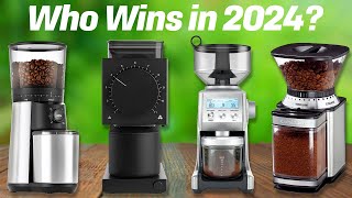 Best Coffee Grinders 2024 don’t buy one before watching this [upl. by Drawets265]